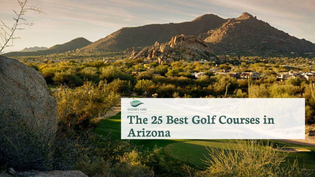 featured image of the 25 best golf courses in Arizona