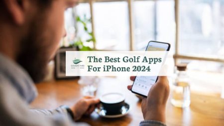 featured image of The Best Golf Apps For iPhone 2024