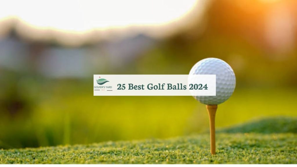 featured image of 25 Best Golf Balls 2024