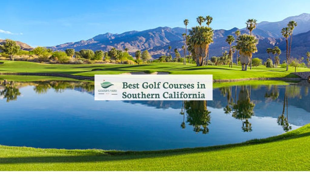 featured image of Best Golf Courses in Southern California