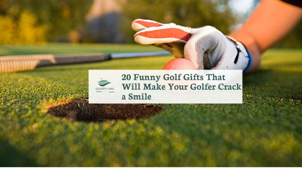 featured image of 20 Funny Golf Gifts That Will Make Your Golfer Crack a Smile