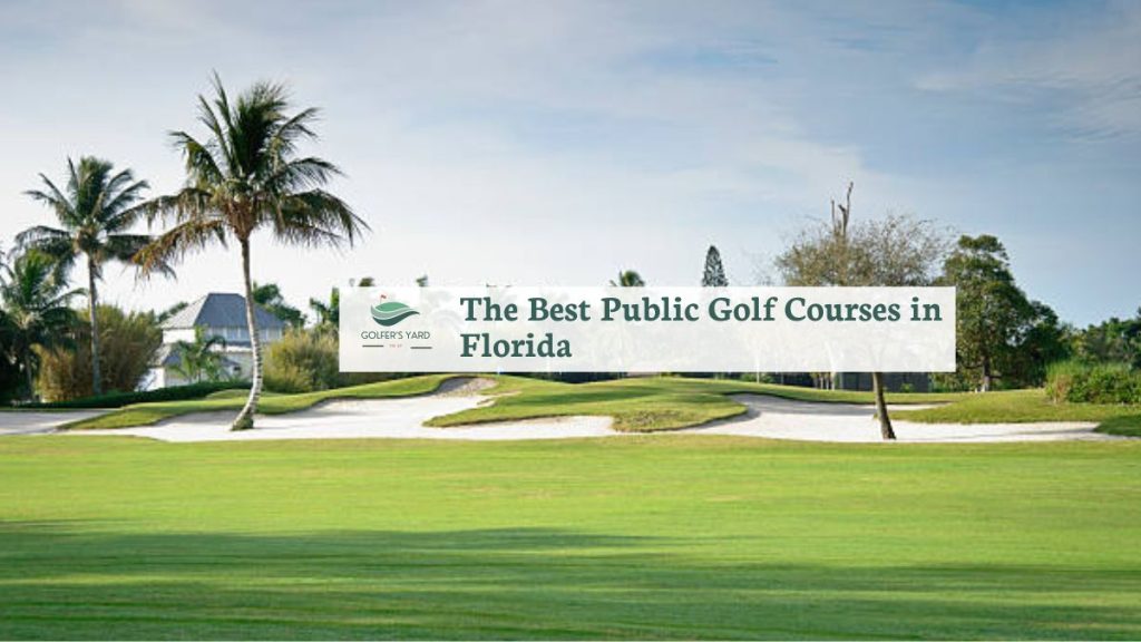 featured image of The Best Public Golf Courses in Florida