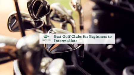 featured image of Best Golf Clubs for Beginners to Intermediate