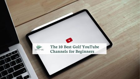 featured image of The 10 Best Golf YouTube Channels for Beginners