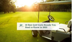 featured image of 10 Best Golf Carts Brands You Need to Know in 2025