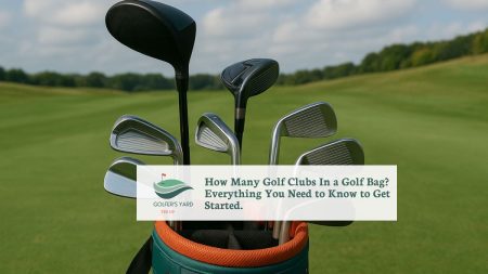 featured image of How Many Golf Clubs In a Golf Bag? Everything You Need to Know to Get Started.