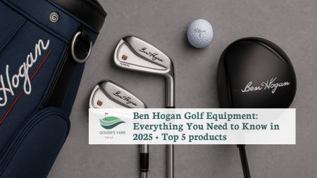 featured image of Ben Hogan Golf Equipment: Everything You Need to Know in 2025 + Top 5 products