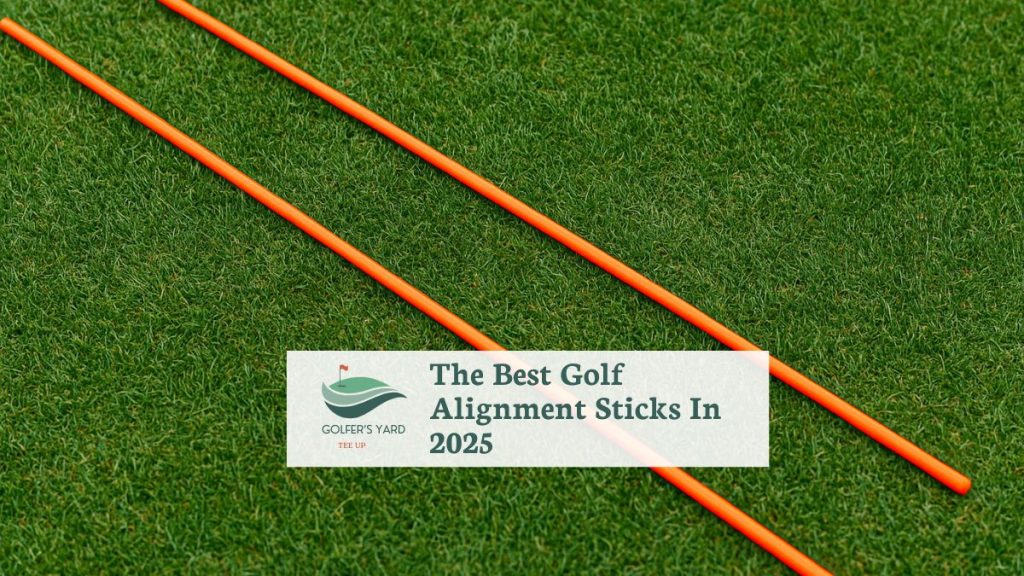 featured image of The Best Golf Alignment Sticks In 2025