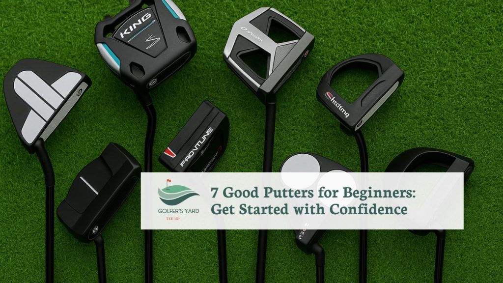featured image of 7 Good Putters for Beginners: Get Started with Confidence